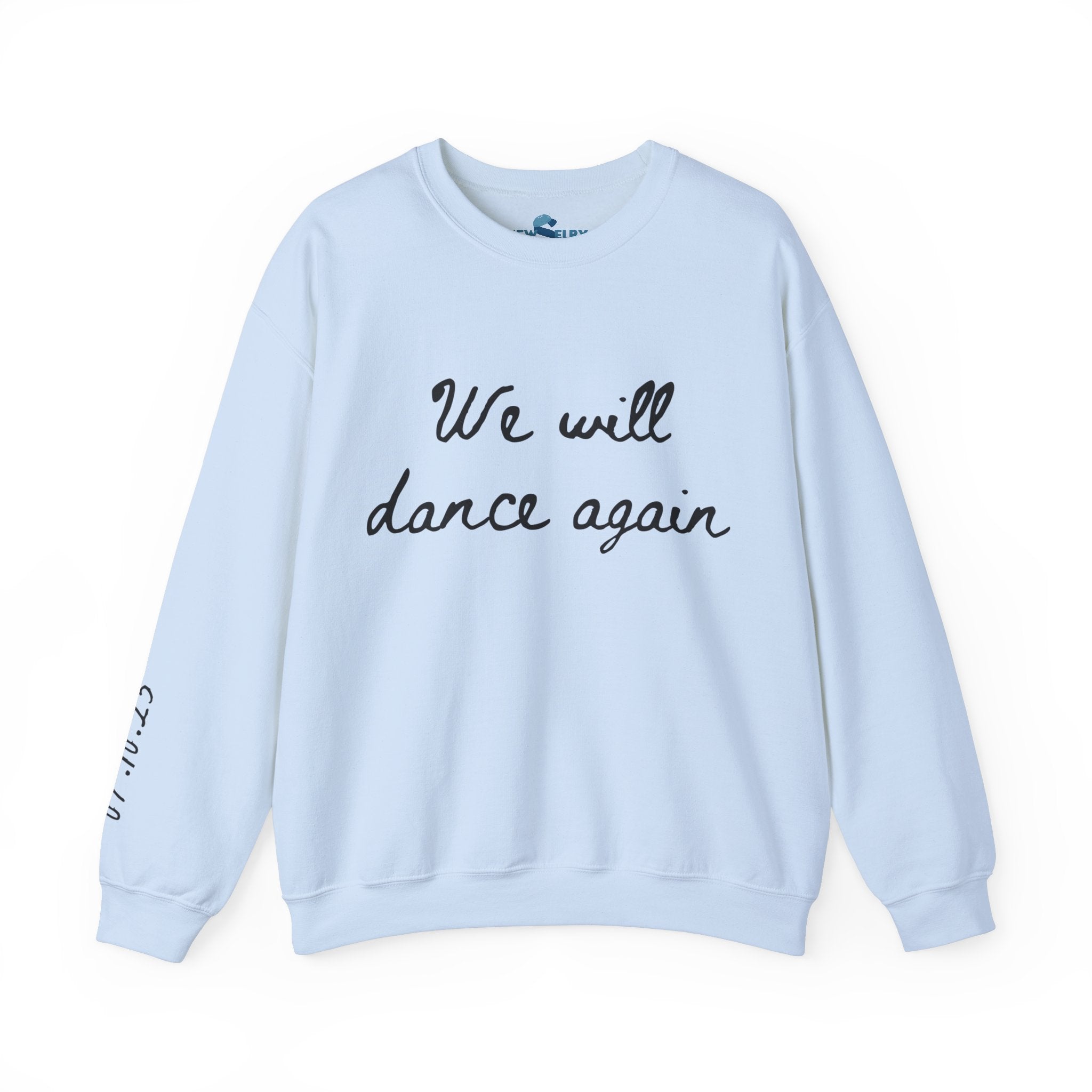 We Will Dance Again Sweatshirt with Sleeve Print