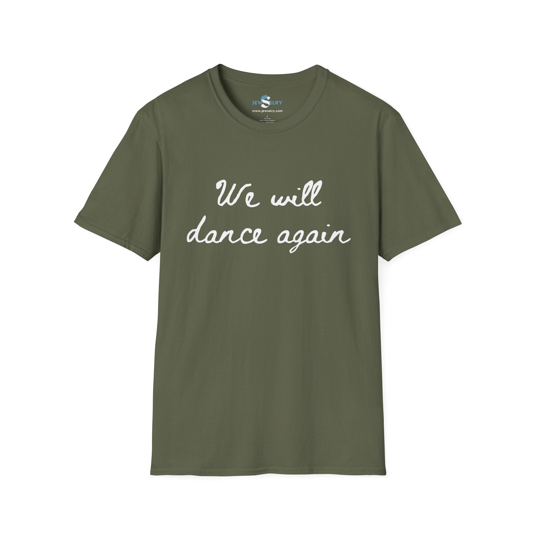 We Will Dance Again Tshirt Unisex